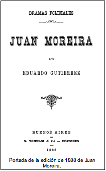 Portada de la edicin de 1888 de Juan Moreira. 