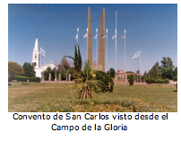 Text Box:   Convento de San Carlos visto desde el Campo de la Gloria  