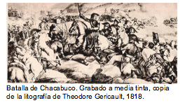 Text Box:   Batalla de Chacabuco. Grabado a media tinta, copia de la litograf�a de Theodore Gericault, 1818. 