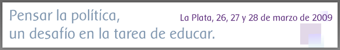Pensar la política, un desafío en la tarea de educar
